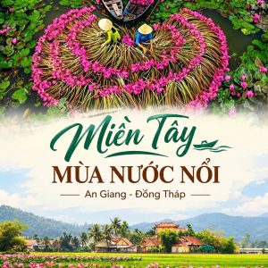 An Giang - Đồng Tháp ( 3 ngày 2 đêm )